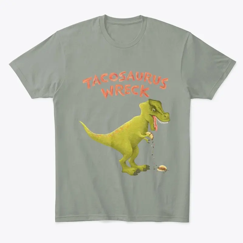 Tacosaurus Wreck!